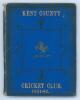 Kent County Cricket Club Annual 1881-1882. Hardback &lsquo;blue book&rsquo;. Original decorative boards. Gilt titles and to all page edges with silver gilt Kent emblem to centre. Printed by the &lsquo;Kentish Gazette&rsquo; 1882. Broken front internal hinge, some age toning, wea