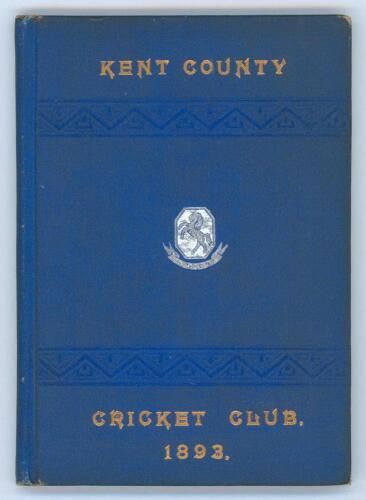 Kent County Cricket Club Annual 1893. Hardback &lsquo;blue book&rsquo;. Original decorative boards. Gilt titles and to all page edges with silver gilt Kent emblem to centre. Printed by J. Burgiss-Brown, Maidstone 1893. Minor age toning to boards and spine otherwise i