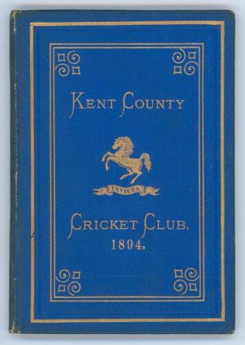 Kent County Cricket Club Annual 1894. Hardback ‘blue book’. Original decorative boards. Gilt titles and to all page edges with gilt Kent emblem to centre. Printed by Cross & Jackman, ‘The Canterbury Press’ 1894. Minor age toning to boards and spine otherw