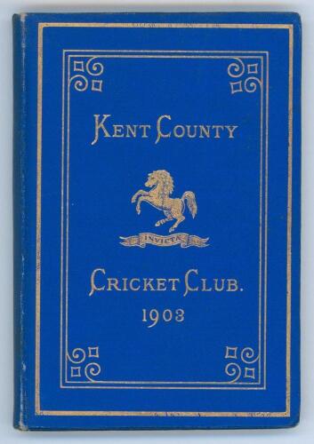 Kent County Cricket Club Annual 1903. Hardback ‘blue book’. Original decorative boards. Gilt titles and to all page edges with gilt Kent emblem to centre. Printed by the Kentish Express (Igglesdon & Co) of Ashford 1903. Some minor fading to spine paper ot