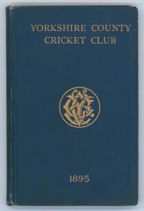 Yorkshire C.C.C. annual 1895. 3rd year of issue. 134pp plus ‘Notes’ pages as issued. Edited by J.B. Wostinholm. J. Robertshaw, Sheffield, printer. Original blue boards with titles in gilt to front board and gilt ‘Y.C.C.C.’ emblem to centre, gilt to page e