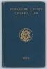 Yorkshire C.C.C. annual 1895. 3rd year of issue. 134pp plus ‘Notes’ pages as issued. Edited by J.B. Wostinholm. J. Robertshaw, Sheffield, printer. Original blue boards with titles in gilt to front board and gilt ‘Y.C.C.C.’ emblem to centre, gilt to page e