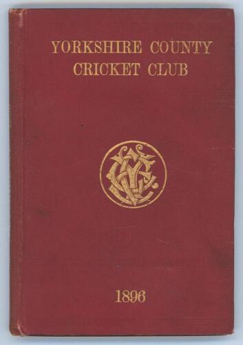 Yorkshire C.C.C. annual 1896. 4th annual issue. 136pp plus ‘notes’ pages as issued. Edited by J.B. Wolstinholm. J. Robertshaw, Sheffield, printer. Original maroon boards, gilt titles to front board and spine and spine paper with Yorkshire emblem to centre