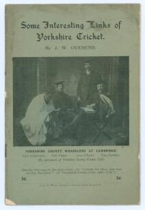 ‘Some Interesting Links of Yorkshire Cricket’. J.W. Overend 1918’. Original pictorial covers with image of ‘Yorkshire County Wranglers at Cambridge’ (Lockwood, Peate, Ullyett and Emmett). Some minor wear and ageing to wrapper, some chipping and very minor