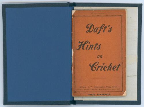 ‘Hints on Cricket’. Richard Daft. Arrowsmith, Bristol 1893. Small format 52pp book with original orange wrappers, tipped in to modern navy cloth with original H.A. Cohen Collection envelope tipped in to rear. Bookplate of M.C.C. Library to inside original