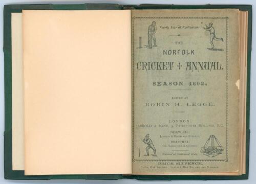 ‘The Norfolk Cricket Annual. Season 1892’. Fourth year of publication. Edited by Robin H. Legge. Published by Jarrold & Sons, London and Norwich. Handsomely bound in dark green half leather and cloth, raised bands, gilt title and bat and ball emblem to sp