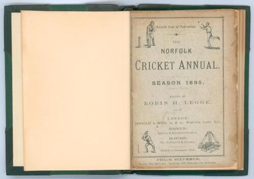 ‘The Norfolk Cricket Annual. Season 1895’. Seventh year of publication. Edited by Robin H. Legge. Published by Jarrold & Sons, London and Norwich. Handsomely bound in dark green half leather and cloth, raised bands, gilt title and bat and ball emblem to s