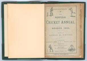 ‘The Norfolk Cricket Annual. Season 1895’. Seventh year of publication. Edited by Robin H. Legge. Published by Jarrold & Sons, London and Norwich. Handsomely bound in dark green half leather and cloth, raised bands, gilt title and bat and ball emblem to s