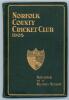 ‘Norfolk County Cricket Club. Season 1905. Souvenir of a Record Season’. Published by Jarrold & Sons, Norwich. Original dark blue full leather with gilt title and County emblem to front cover, gilt to page edges, marbled endpapers. Comprises records of al