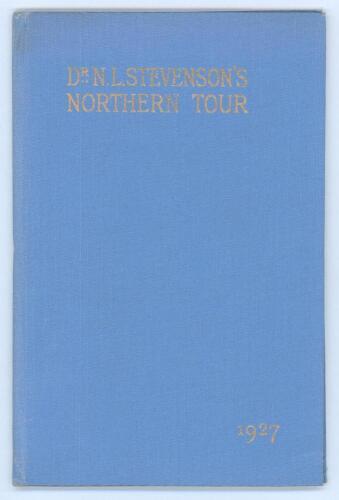 &lsquo;Dr N.L. Stevenson&rsquo;s Northern Tour, Hardback edition with light blue boards, gilt titles to boards. Privately printed by Lindsay & Co, Edinburgh 1927. G/VG