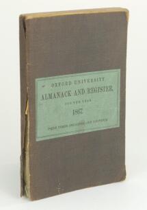 ‘The Oxford University Almanack and Register for the Year 1867’. Published by J. Vincent, Oxford, 1867. Comprises the laws of cricket and 55 pages of university and college match scores, Original limp blue wrappers with title label in green to front cover