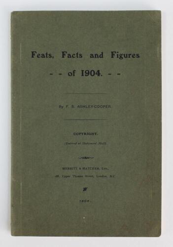 ‘Feats, Facts, and Figures of 1904’. F.S. Ashley-Cooper. Published for private circulation by Merritt & Hatcher, London 1905. Fifth year of issue (there being none issued in 1900) of which only thirty copies were produced, this being copy number 27. 63pp 