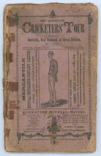 The Australian Cricketers’ Tour through Australia, New Zealand, and Great Britain’ containing a full racy account of the matches, dinners, excursions &c in which they have been engaged. by Argus (P.E. Reynolds) 1878. 8vo. Original front printed purple wra