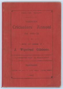 West Indies. ‘The Barbados Cricketers’ Annual for 1912-13. Nineteenth year of publication’. Edited and compiled by J. Wynfred Gibbons. Printed at the Globe Office, Barbados 1913. Original paper wrappers. Padwick 3677. Minor creasing to wrappers, replaceme