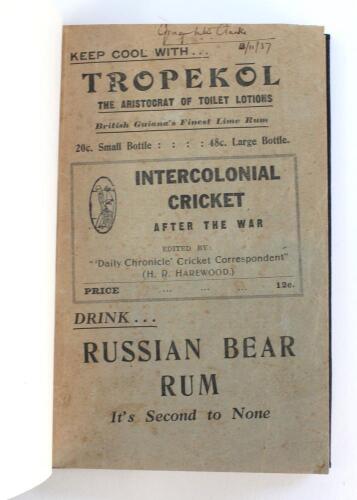 ‘Intercolonial Cricket after the War’. Edited by H.R. Harewood. British Guiana 1937. Original wrappers, 104pp plys adverts. Bound in black boards with gilt title to front board. Some browning to pages otherwise in good+ condition. Scarce