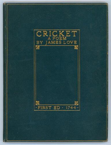 ‘Cricket. An Heroic Poem Illustrated with the critical observations of Scriblerus Maximus’. James Love [Dance]. Published by W. Bickerton 1744. First edition. 25pp. Woodcut title vignette. Bound in blue morocco leather with beautifully gilt title letterin