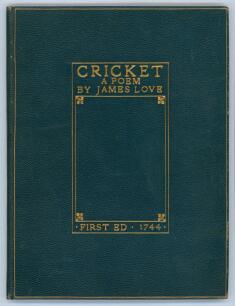 ‘Cricket. An Heroic Poem Illustrated with the critical observations of Scriblerus Maximus’. James Love [Dance]. Published by W. Bickerton 1744. First edition. 25pp. Woodcut title vignette. Bound in blue morocco leather with beautifully gilt title letterin