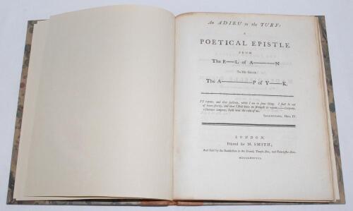 ‘An Adieu to the Turf: A Political Epistle from The E--l of A------n to His Grace The A--------p of Y--k’. Bertie Willoughby, Earl of Abingdon. Printed for M. Smith, London 1778. Twenty four page poem rebound in modern quarter leather and marbled boards, 