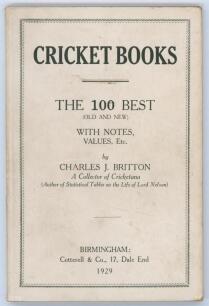 ‘Cricket Books. The 100 Best (Old and New) with notes, values, etc’. Charles J. Britton. Birmingham 1929. Original stiffened boards with printed title to front cover. Ownership signature in ink of J.D. Coldham to front endpaper. Padwick 5. Good/ very good