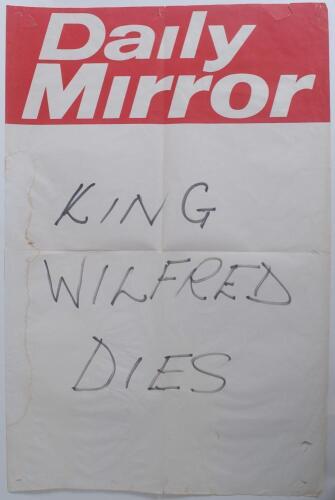 Wilfred Rhodes. Yorkshire, Europeans, Patiala & England 1898-1930. ‘King Wilfred Dies’. Original Daily Mirror advertising poster with the handwritten inscription, announcing Wilfred Rhodes death, retrieved from the main entrance at Headingley Cricket Grou