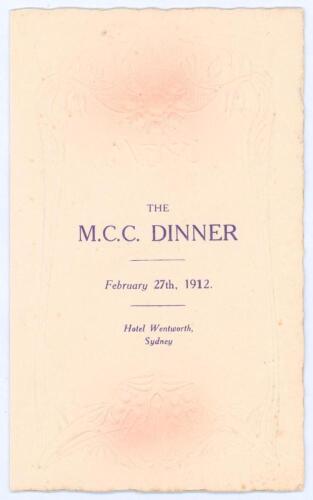 M.C.C. tour of Australia 1911/12. ‘The M.C.C. Dinner’. Small and beautifully ornate folding menu for the Dinner given for the M.C.C. touring party to Australia held on the 27th February 1912 at the Hotel Wentworth, Sydney. The menu, on cream card with pin