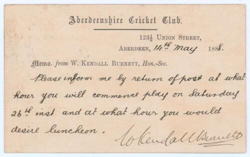 Aberdeenshire Cricket Club. Early official plain postcard with printed header for the Club’s offices in Aberdeen. Neatly handwritten message in ink from W. Kendall Burnett, Hon. Sec., dated 14th May 1888, addressed to the Secretary of Arbroath United Cric