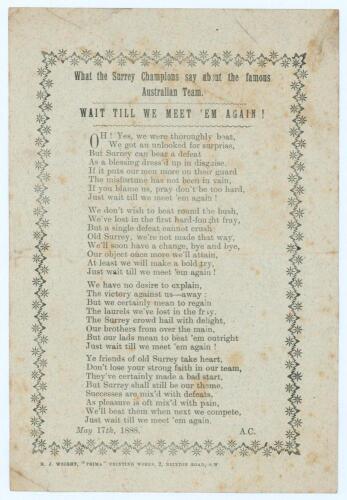 Albert Craig. ‘What the Surrey Champions say about the famous Australian Team’. ‘WAIT TILL WE MEET EM’ AGAIN!’. Dated May 17th 1888. ‘The Surrey crowd hail with delight, Our brothers from over the main, But our lads mean to beat em’ outright, Just wait ti