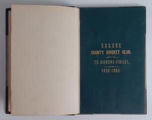 ‘Sussex County Cricket Club. Its Diamond Jubilee. 1839-1899’. Alfred D. Taylor. Privately printed 1899. Original dark green cloth front wrapper with gilt title to front cover bound in half leather, lacking rear wrapper. Ex M.C.C. Library. Padwick 2784 sta