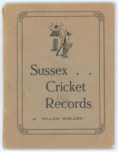 ‘Sussex Cricket Records’. By ‘Willow Wielder’. Alfred D. Taylor. Presented by Taylor Brothers, Hove 1921. Original wrappers. Minor wear to spine otherwise in good/very good condition