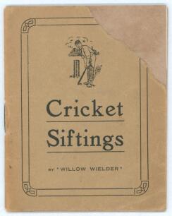 ‘Cricket Siftings’. By ‘Willow Wielder’. Alfred D. Taylor. Presented by Taylor Brothers, Hove 1921. Original wrappers. Professional restoration to corner of the front wrapper and title page otherwise in good condition