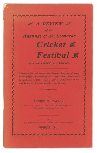 &lsquo;A Review of the Hastings & St. Leonards Cricket Festival from 1887 to 1903&rsquo;. Alfred D. Taylor. Hastings 1903. Original red decorative wrappers. Tear to the edge of the front wrapper and slight split to the top corner of the spine paper otherwise in good/