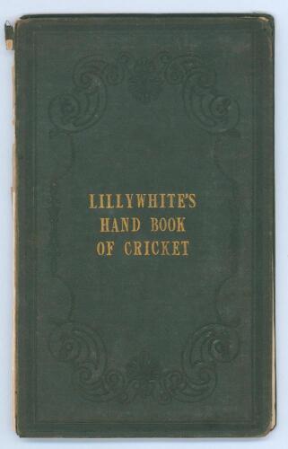 George William King. Sussex & Cambridge University 1842-1864. ‘Lillywhite’s Illustrated Handbook of Cricket 1844 edited by ‘A Cantab’, London 1844. All 22pp of the handbook text are present, but lacking all of the portraits. Bound in original green cloth 