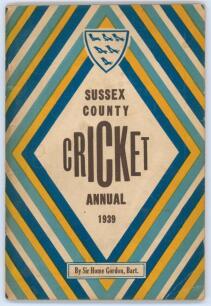 Sussex County Cricket Club Annuals for 1939 (thirteenth year of issue). Minor soiling to original decorative card wrappers, otherwise in good/ very good condition.