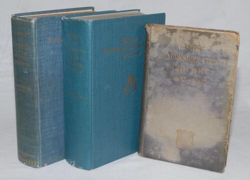 [The] History of Yorkshire County Cricket&rsquo;. Three volumes, &lsquo;1833-1903&rsquo; by R.S. Holmes, London 1904, &lsquo;1903-1923&rsquo; by A.W. Pullin (&lsquo;Old Ebor&rsquo;), Leeds 1924, &lsquo;1924-1949&rsquo; by J.M. Kilburn, Leeds 1950. All three bound in original blue cloth with Yorkshire club em
