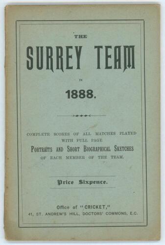 &lsquo;The Surrey Team in 1888. Complete scores of all matches played, with full page portraits and short biographical sketches&rsquo;. Office of &lsquo;Cricket&rsquo;, London 1889. Original wrapper. Minor age toning to wrapper extremities and odd foxing spot to page block edge 