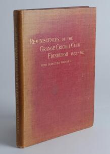 ‘Reminiscences of the Grange Cricket Club, Edinburgh, with selected matches 1832-1862’. W. Moncrieff. David Douglas, Edinburgh 1891. Red brown cloth, gilt to top page edges. The frontispiece is a real photograph of the club ground with a posed match. Owne