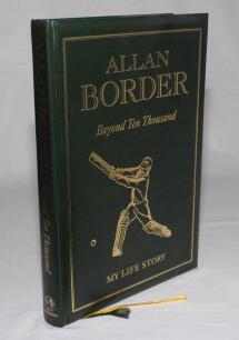 ‘Allan Border. Beyond Ten Thousand. My Life Story’. Allan Border. Nedlands W.A., 1993. Special edition bound in full green leather with decorative gilt title to front and spine, gilt to all page edges. ‘Limited to 10,123 copies... equal to the number of 