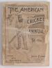 &lsquo;The American Cricket Annual for 1894. Fifth year of publication. Compiled and edited by Jerome Flannery, New York 1894. Original pictorial wrappers. Padwick 4045. Wear and loss to wrappers and spine paper, loss to edges of title page also, internally goo
