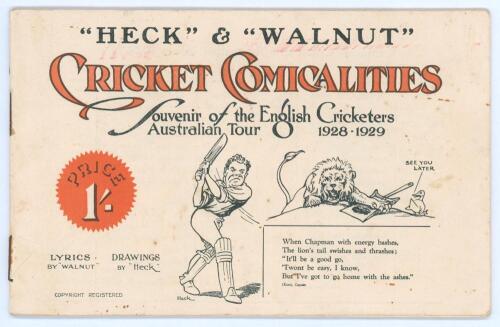 ‘”Heck” & “Walnut” Cricket Comicalities. Souvenir of the English Cricketers Australian Tour 1928-1929’. Interesting and rare 30pp pre-tour souvenir booklet comprising fixtures, comical illustrations by ‘Heck’, limericks by ‘Walnut’, of the M.C.C. touring 