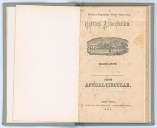 Southern Tasmanian Cricket Association. Rare fifth Annual Circular for Season 1871-72’. 16pp. Hobart Town. Printed at the ‘Mercury’ Steam Press Office 1871. Rebound in grey cloth, title to spine, lacking original wrappers. Piece trimmed from top portion o