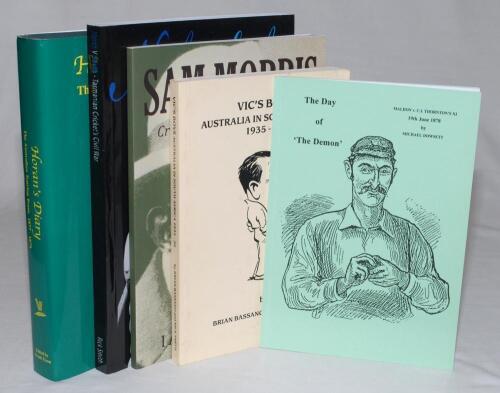 Australian cricket and cricketers. Five titles, each signed by the respective author(s), some with dedication. Includes one hardback, ‘Horan’s Diary. The Australian Touring Team 1877-1879’, Frank Tyson, Nottingham 2001, limited edition no. 52/330. Also fo