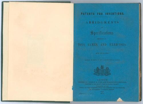 ‘Patents for Inventions. Abridgments [sic] of Specifications relating to Toys, Games and Exercises A.D. 1672-1866’. Bennet Woodcroft. Published at the Office of the Commissioners of Patents for Inventions, printed by Eyre and Spottiswoode, London 1871. Bo