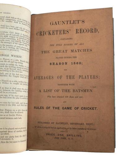 ‘Gauntlet’s Cricketers Record, containing the full scores of all The Great Matches played during the Season 1860; the Averages of the Players together with a List of the Batsman who have obtained 100 runs or more and Rules of the Game of Cricket’. Publish