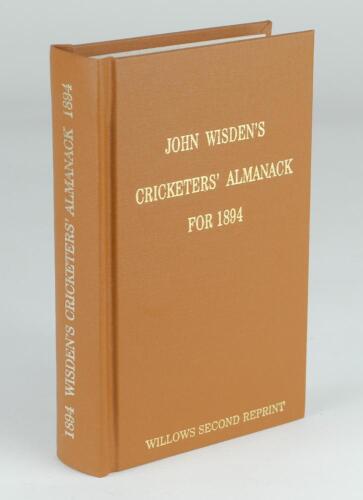 Wisden Cricketers’ Almanack 1894. Willows ‘second’ softback reprint (2008) in light brown hardback covers with gilt lettering. Limited edition 26/250. Good/very good condition