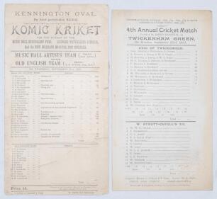 Charity matches 1901. Two original scorecards for charity matches. One titled ‘Komic Kriket’, Music Hall Artists’ Team v. Old English Team, Kennington Oval 5th September 1901. The dismissals of the 28 members of the Music Hall team are amusingly described