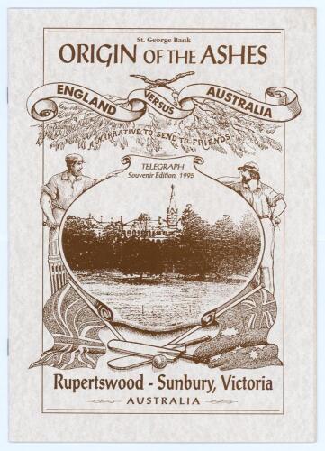 The Ashes. England tour to Australia 1994/95. Official souvenir programme for the one-day match played to celebrate the ‘St. George Bank Origin of the Ashes’ match, Australia XI v England XI, at Rupertswood Cricket Club, Rupertswood, Sunbury, Victoria, 18