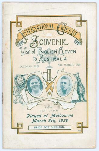 M.C.C. tour of Australia 1928/29. ‘International Cricket Souvenir. Visit of English Eleven to Australia 1928/29. Fifth Test Match played at Melbourne March 8th 1929’. Souvenir programme/ brochure for the match compiled by W.R. Wright. Adelaide 1929. 40pp 