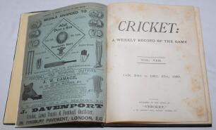 ‘Cricket: A Weekly Record of the Game’. Volume VIII nos. 200-229 (24th January to 27th December 1889). Illustrated. Bound in original publisher’s green cloth with replacement spine and endpapers, gilt title to front. Complete with, unusually, original fro