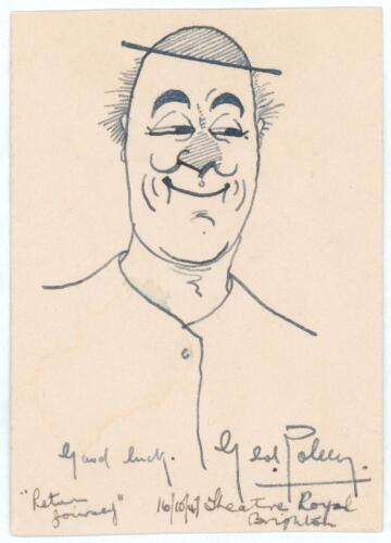 George Robey (Sir George Edward Wade), comedian, singer and darling of the music-hall&rsquo;s performer. A small white card with a self portrait of Robey, head and shoulders, in black/blue ink and signed by him &lsquo;Good Luck&rsquo; and dated 16/10/47 Theatre Royal, Brig