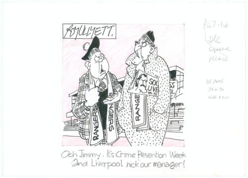 Roy Ullyett. ‘Graeme Souness’. Original pen and ink caricature/ cartoon highlighted with colour artwork showing two Rangers fans discussing football and the loss of their manager. The caption, to lower border reads ‘Och Jimmy. Its Crime Prevention Week an